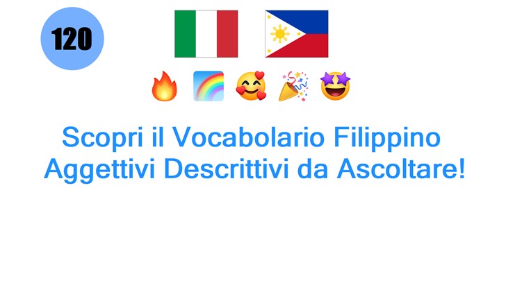 Scopri il Vocabolario Filippino: Aggettivi Descrittivi da Ascoltare!